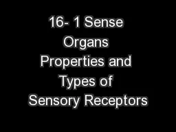 16- 1 Sense Organs Properties and Types of Sensory Receptors
