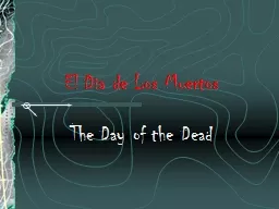 El Dia de Los Muertos The Day of the Dead