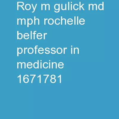 Roy M. Gulick, MD, MPH Rochelle Belfer Professor in Medicine