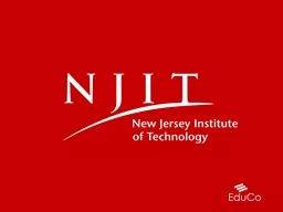 Quick Facts : One of the nation’s leading public polytechnic universities, New Jersey Institute o