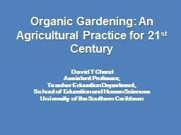 Organic Gardening: An Agricultural Practice for 21