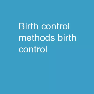 Birth Control Methods Birth Control