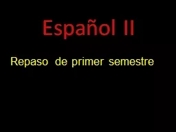 Español II Repaso de primer semestre