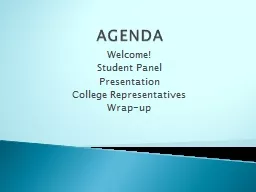 AGENDA Welcome! Student Panel
