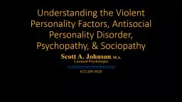 Understanding the Violent Personality Factors, Antisocial Personality Disorder, Psychopathy,