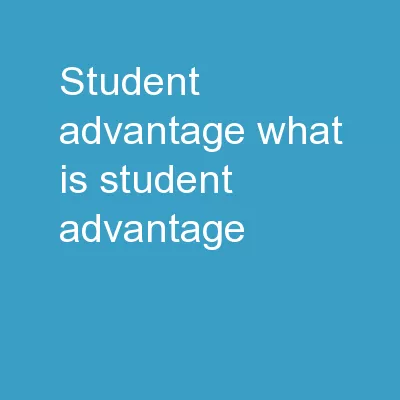 Student Advantage What is Student Advantage