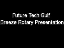 Future Tech Gulf Breeze Rotary Presentation