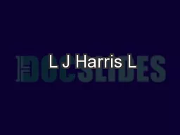  L J Harris L