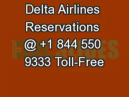 Delta Airlines Reservations @ +1 844 550 9333 Toll-Free
