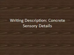 Writing Description: Concrete Sensory Details