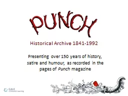 P resenting over 150 years of history, satire and humour, as recorded in the pages of
