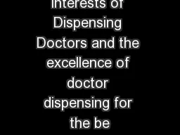 “Promoting the interests of Dispensing Doctors and the excellence of doctor dispensing