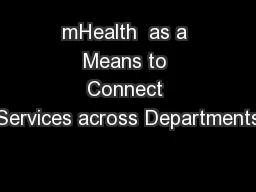 mHealth  as a Means to Connect Services across Departments