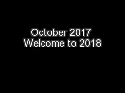 October 2017 Welcome to 2018