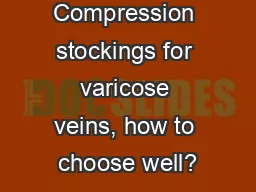 Compression stockings for varicose veins, how to choose well?