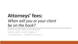 Attorneys’ fees:   When will you or your client