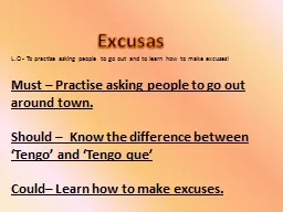 Excusas   L.O - To practise asking people to go out and to learn how to make excuses!