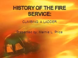 HISTORY OF THE FIRE SERVICE: