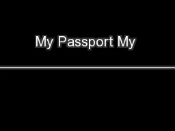 My Passport My name is ____________________________