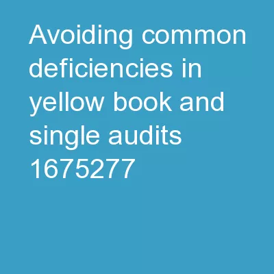 Avoiding Common Deficiencies in Yellow Book and Single Audits