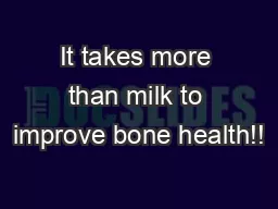 It takes more than milk to improve bone health!!