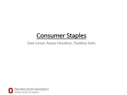Consumer Staples Dave Carson, Ranjoy Choudhuri, Thaddeus Davis