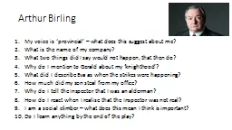 Arthur Birling My voice is ‘provincial’ – what does this suggest about me?