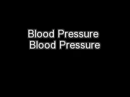 Blood Pressure Blood Pressure