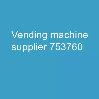 Vending machine supplier