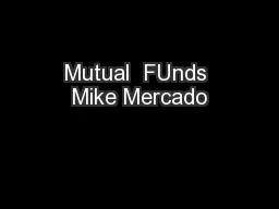 Mutual  FUnds Mike Mercado