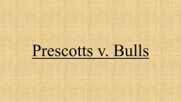 Prescotts v. Bulls Background