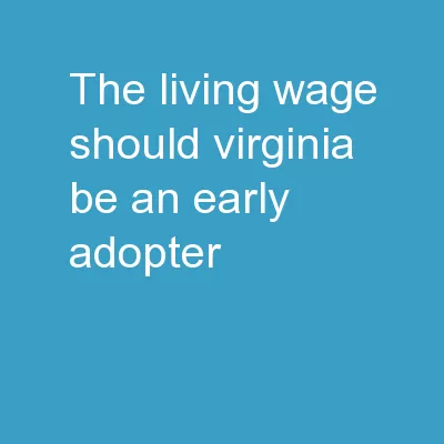 The “Living Wage” Should Virginia Be AN early adopter?