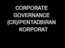 CORPORATE GOVERNANCE (CR)/PENTADBIRAN  KORPORAT