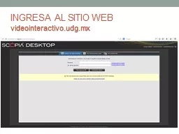 INGRESA   AL  SITIO WEB videointeractivo.udg.mx