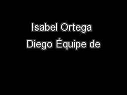 Isabel Ortega Diego Équipe de