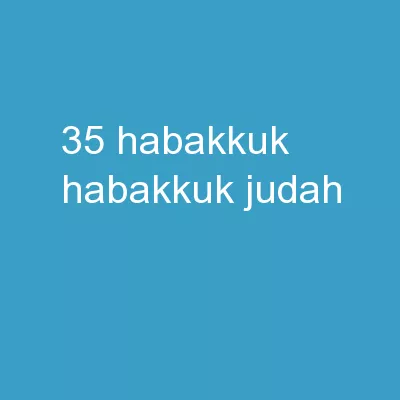 35 Habakkuk HABAKKUK Judah