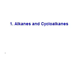 1. Alkanes and Cycloalkanes