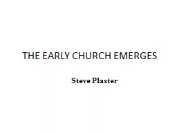 THE EARLY CHURCH EMERGES