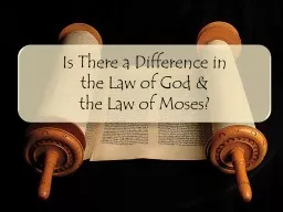Is There a Difference in the Law of God &. the Law of Moses?