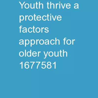 Youth Thrive: A Protective Factors Approach for Older Youth