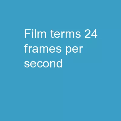 Film Terms 24 Frames Per Second