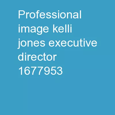 PROFESSIONAL IMAGE Kelli Jones, Executive Director