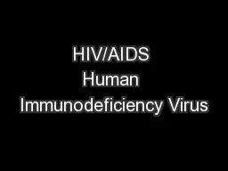 HIV/AIDS Human Immunodeficiency Virus