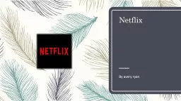 Netflix   By  avery   ryan