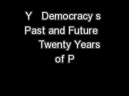 Y   Democracy s Past and Future      Twenty Years of P