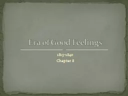  Era of Good Feelings - 1815-1840 Chapter 8