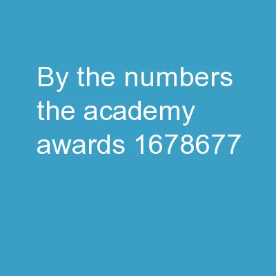  The Academy Awards - By the numbers