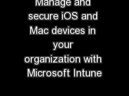 Manage and secure iOS and Mac devices in your organization with Microsoft Intune
