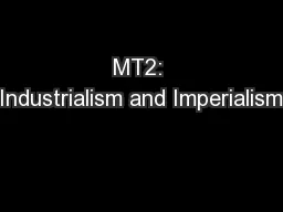 MT2: Industrialism and Imperialism