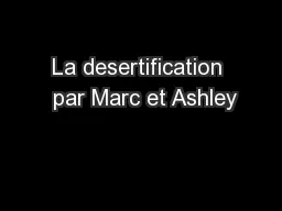 La desertification  par Marc et Ashley